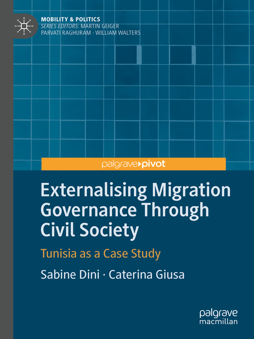 Title details for Externalising Migration Governance Through Civil Society by Sabine Dini - Available
